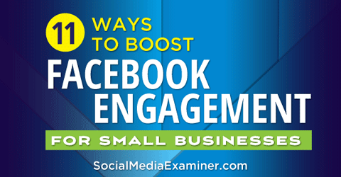 boost facebook engagement for small business