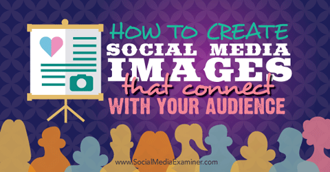 create social media images that connect